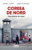 Coreea de Nord. Viața dincolo de clișee - Daniel Tudor James Pearson - Editura Corint