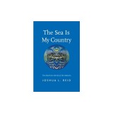 The Sea Is My Country: The Maritime World of the Makahs