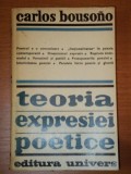TEORIA EXPRESIEI POETICE-CARLOS BOUSONO BUCURESTI 1975