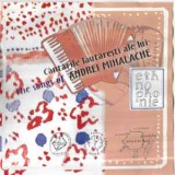 CD Andrei Mihalache &lrm;&ndash; C&acirc;ntările Lăutărești Ale Lui Andrei Mihalache, original, Folk