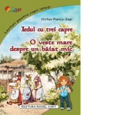 Iedul cu trei capre. O veste mare despre un baiat mic - Octav Pancu Iasi
