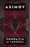 Fundatia si imperiul. Seria Fundatia. Volumul 2/Asimov