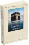 Intelegerea islamului - Frithjof Schuon