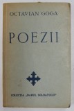 POEZII de OCTAVIAN GOGA , 1941 - COLECTIA &#039;&#039;DARUL SOLDATULUI&#039;&#039;