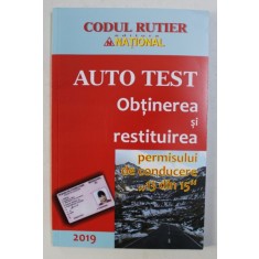 AUTO TEST . OBTINEREA SI RESTITUIREA PERMISULUI DE CONDUCERE &amp;quot, 13 DIN 15 &amp;quot, , 2019