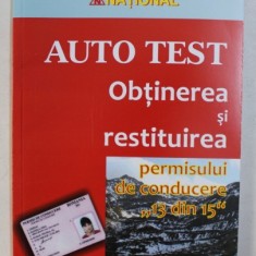 AUTO TEST . OBTINEREA SI RESTITUIREA PERMISULUI DE CONDUCERE &quot, 13 DIN 15 &quot, , 2019