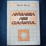 APARAREA ARE CUVANTUL - PETRE BELLU