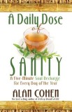A Daily Dose of Sanity: A Five-Minute Soul Recharge for Every Day of the Year