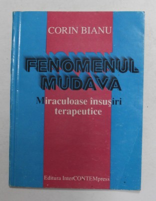 FENOMENUL MUDAVA - MIRACULOASE INSUSIRI TERAPEUTICE de CORIN BIANU , ANII &amp;#039;90 foto