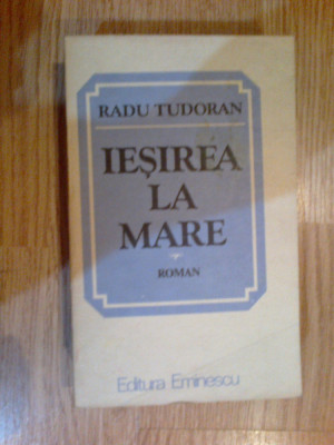 e0d Iesirea La Mare - Radu Tudoran foto