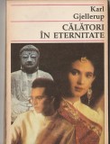 KARL GJELLERUP - CALATORI IN ETERNITATE