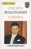 Fr&eacute;d&eacute;ric Chopin | Gyorgy Cziffra - Six "Polonaises", Caseta audio