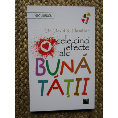 CELE CINCI EFECTE ALE BUNATATII de DAVID R. HAMILTON , 2017