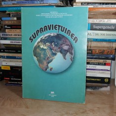 Gen. GHEORGHE SAVU - SUPRAVIETUIREA ( MANUAL DE SUPRAVIETUIRE ) , 2009 foto