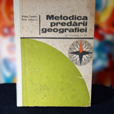 Carte - Metodica predarii georgrafiei la clasele I - IV - Stoica Dumitru, 1977