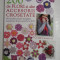 200 DE FLORI SI ALTE ACCESORII CROSETATE - CLAIRE CROMPTON