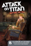 Attack on Titan: Before the Fall - Volume 15 | Ryo Suzukaze, Hajime Isayama, Kodansha Comics