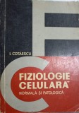 Fiziologie Celulara Normala si Patologica - I. Cotaescu, Editura Medicala 1971, Romana, Medicina, Anticariat