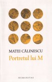 Matei Calinescu - Portretul lui M