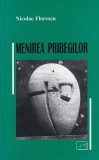 Nicolae Florescu - Menirea pribegilor. Reevaluari critice ale literaturii