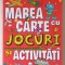 MAREA CARTE CU JOCURI SI ACTIVITATI , ilustratii de BECCY BLAKE , text de LISA REGAN , 2021