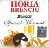 Mini CD Horia Brenciu Orchestra - Zarea Special Moments (CD Muzica Horia Brenciu)