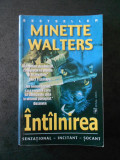 MINETTE WALTERS - INTALNIREA
