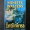 MINETTE WALTERS - INTALNIREA