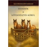 Teendők a l&oacute;teny&eacute;szt&eacute;s k&ouml;r&uuml;l - Wessel&eacute;nyi Mikl&oacute;s B&aacute;r&oacute;