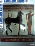 Cumpara ieftin LA PEINTURE ETRUSQUE - SKIRA (mijlocie), 1952