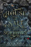 House of Salt and Sorrows - S&oacute; &eacute;s b&aacute;nat h&aacute;za - Erin A. Craig