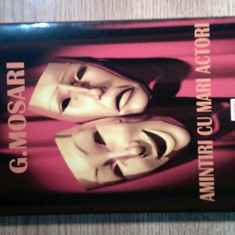 G. Mosari - Amintiri cu mari actori (Editura 24:ORE, 2010)