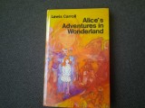 Lewis Carroll - Alice`s adventures in Wonderland