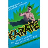Karate sau cum sa te aperi cu succes cand esti atacat - 1994 - Auguste Basile (AY145)