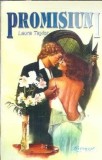 Promisiuni de Laura Taylor, editura Miron, colectia Loveswept, 1994, stare buna, literatura straina, carti de colectie