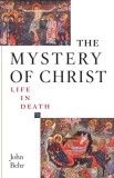 The Mystery of Christ Life in Death