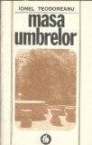 Masa umbrelor. Intoarcerea in timp - Ionel Teodoreanu
