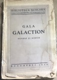 F.1 Carte Nuvele si schite - Gala Galaction (1936) Biblioteca Scolara. Editie interbelica, proza, stare destul de uzata, poze