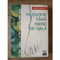 Filosofie fara haine de gala- Adrian Miroiu