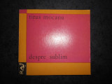 TITUS MOCANU - DESPRE SUBLIM