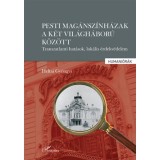 Pesti mag&aacute;nsz&iacute;nh&aacute;zak a k&eacute;t vil&aacute;gh&aacute;bor&uacute; k&ouml;z&ouml;tt - Transzatlanti hat&aacute;sok, lok&aacute;lis &eacute;rdekv&eacute;delem - Heltai Gy&ouml;ngyi