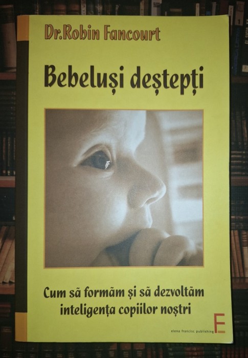 Robin Fancourt&nbsp;-&nbsp;Bebelusi destepti