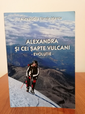 Alexandra Flavia Marcu, Alexandra și cei șapte vulcani - Evoluție foto