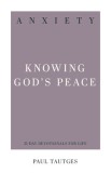 Anxiety: Knowing God&#039;s Peace