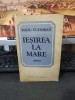 Radu Tudoran, Ieșirea la mare, Sf&acirc;rșit de mileniu 3, Eminescu București 1984 219