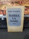 Radu Tudoran, Ieșirea la mare, Sf&acirc;rșit de mileniu 3, Eminescu București 1984 219