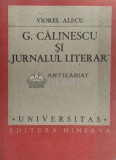 G. Calinescu si Jurnalul Literar - 1989 - Viorel Alecu ($F52)