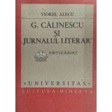 G. Calinescu si Jurnalul Literar - 1989 - Viorel Alecu ($F52)