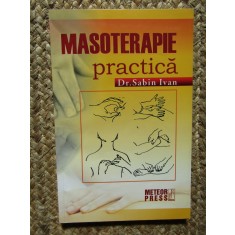 MASOTERAPIE PRACTICA - SABIN IVAN