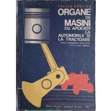 ORGANE DE MASINI CU APLICATII LA AUTOMOBILE SI LA TRACTOARE. MANUAL EXPERIMENTAL PENTRU CLASA A IX-A A SCOL-245641